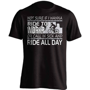 "Not Sure If I Wanna Ride To Work?..." Cycling T-Shirt - OutdoorsAdventurer