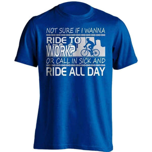 "Not Sure If I Wanna Ride To Work?..." Cycling T-Shirt - OutdoorsAdventurer