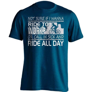 "Not Sure If I Wanna Ride To Work?..." Cycling T-Shirt - OutdoorsAdventurer