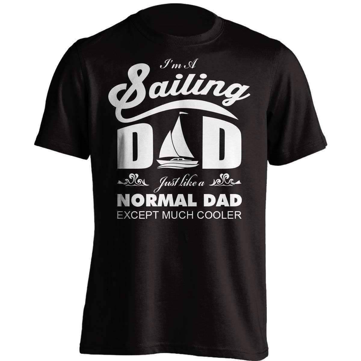 Much Cooler Sailing Dad T-Shirt - OutdoorsAdventurer