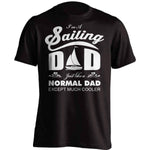 Much Cooler Sailing Dad T-Shirt - OutdoorsAdventurer