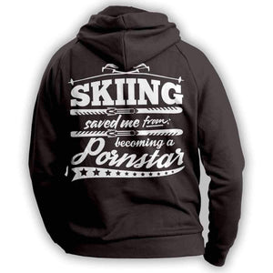 "Skiing Saved Me From Becoming A Porn Star'' Skiing Hoodie - OutdoorsAdventurer