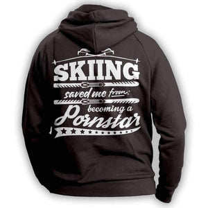 "Skiing Saved Me From Becoming A Pornstar" Hoodie - OutdoorsAdventurer