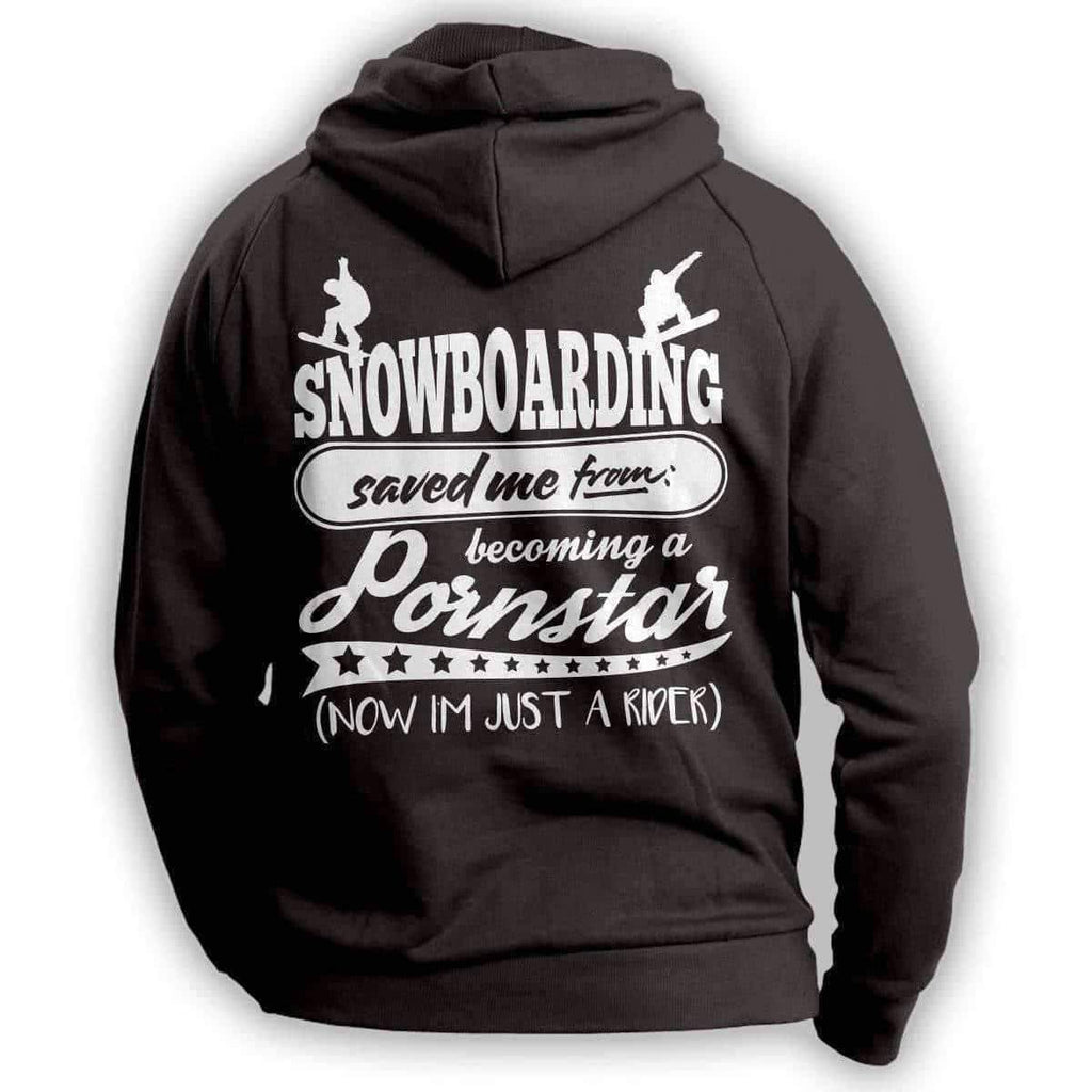 "Snowboarding Saved Me From Becoming A Pornstar..." Hoodie - OutdoorsAdventurer