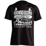Snowboarding Saved Me From Becoming A Pornstar T-Shirt - OutdoorsAdventurer