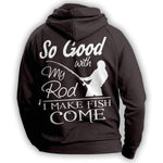 "So Good With My Rod..." Fishing Hoodie - OutdoorsAdventurer
