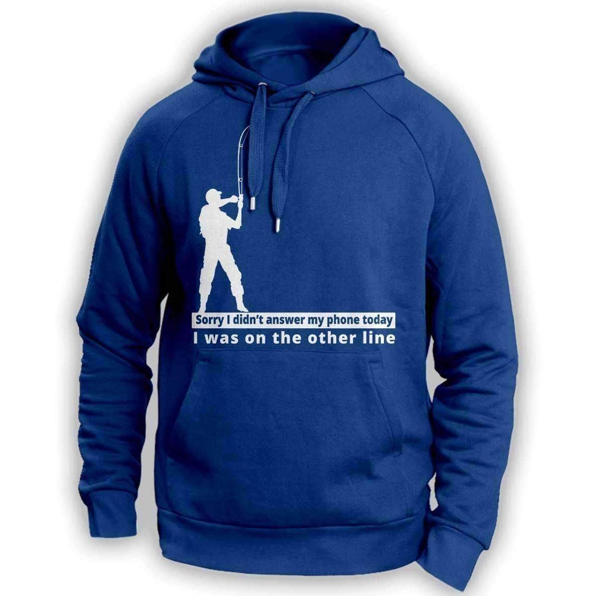 "Sorry I didn't answer my phone today" Hoodie - OutdoorsAdventurer