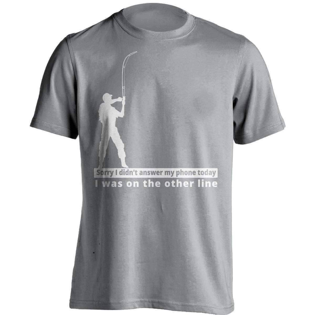 "Sorry I didn't answer my phone today" T-Shirt - OutdoorsAdventurer