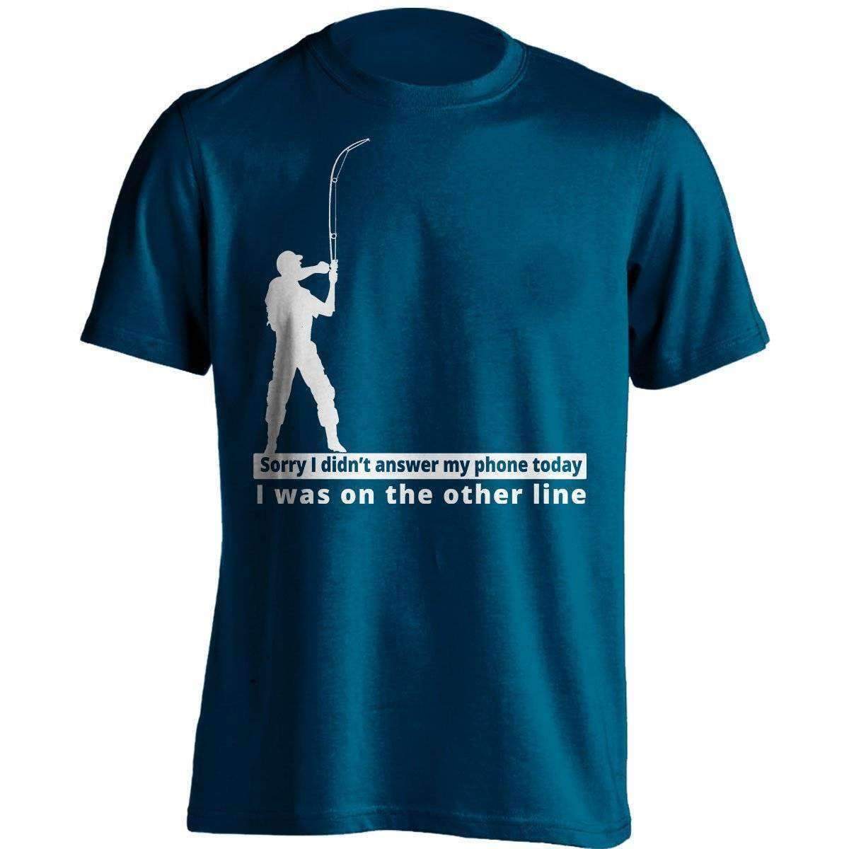 "Sorry I didn't answer my phone today" T-Shirt - OutdoorsAdventurer