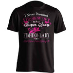 Super Sexy Fishing Lady T-Shirt - OutdoorsAdventurer