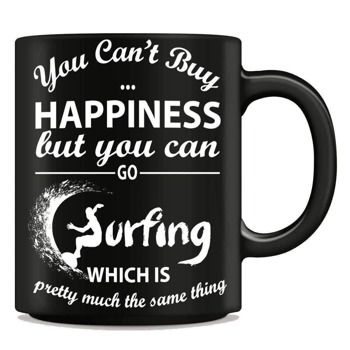 "You Can't Buy Happiness But You Can Go Surfing" Mug - OutdoorsAdventurer