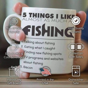 5 Things I Like Almost As Much As Fishing Mug - OutdoorsAdventurer