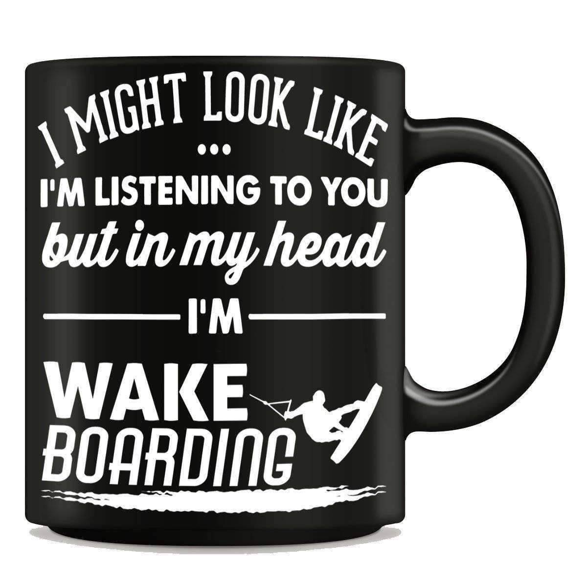"I Might Look Like I'm Listening To You" Wakeboarding Mug - OutdoorsAdventurer